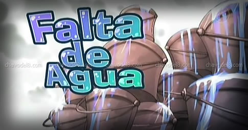 Chavo Animado: Falta de agua (Temporada 1)