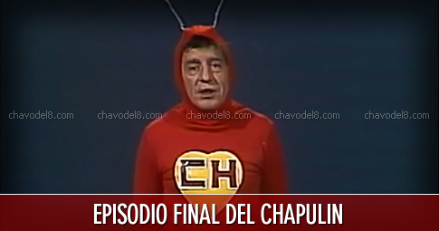 Chapulín Colorado: Episodio final