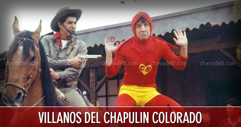 Chapulín Colorado: Villanos