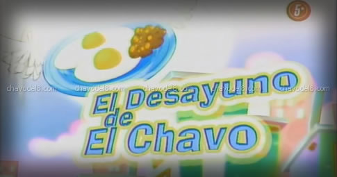 Chavo Animado: El desayuno del Chavo (Temporada 1)